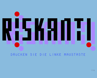 Riskant!