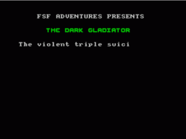 Dark Gladiator, The (1993)(FSF Adventures)[128K]